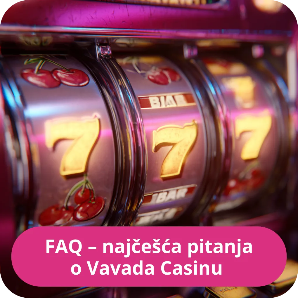 FAQ – najčešća pitanja o Vavada Casinu